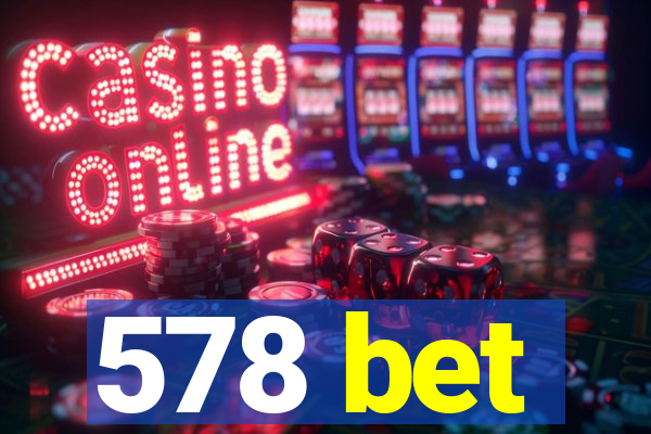 578 bet